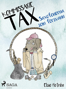 Omslagsbild för Kommissarie Tax: Saxofonerna som försvann
