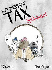 Omslagsbild för Kommissarie Tax: Spökhuset