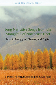 Omslagsbild för Long Narrative Songs  from the Mongghul of Northeast Tibet: Texts in Mongghul, Chinese, and English