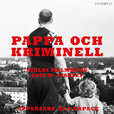 Cover for Pappa och kriminell