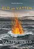 Omslagsbild för Eld och vatten Vatten och eld