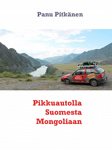 Omslagsbild för Pikkuautolla Suomesta Mongoliaan