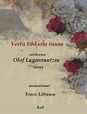 Omslagsbild för Verta tihkuva ruusu: valikoima Olof Lagercrantzin runoja suomeksi