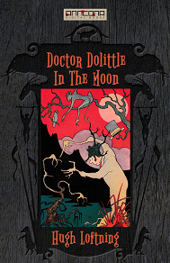Omslagsbild för Doctor Dolittle in the Moon