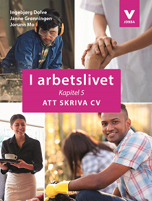 Cover for I arbetslivet: Kapitel 5 - Att skriva CV