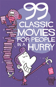 Omslagsbild för 99 movies for people in a hurry