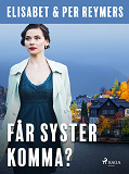 Omslagsbild för Får syster komma?