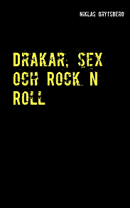 Omslagsbild för Drakar, sex och Rock n Roll