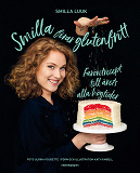 Omslagsbild för Smilla firar glutenfritt : favoritrecept till årets alla högtider