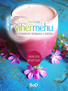 Omslagsbild för Vihermehu: luonnon voimaa lasissa