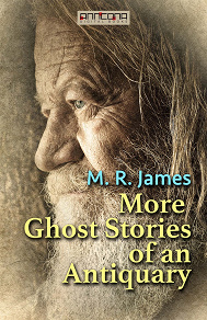 Omslagsbild för More Ghost Stories of an Antiquary