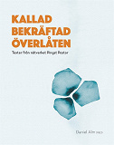 Cover for Kallad Bekräftad Överlåten