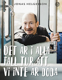 Omslagsbild för Det är i alla fall tur att vi inte är döda