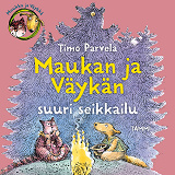 Cover for Maukka, Väykkä ja suuri seikkailu