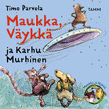 Cover for Maukka, Väykkä ja Karhu Murhinen