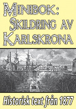 Omslagsbild för Minibok: Skildring av Karlskrona – Återutgivning av text från 1877