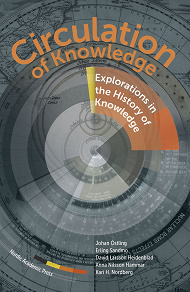 Omslagsbild för Circulation of Knowledge : Explorations in the History of Knowledge