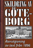 Omslagsbild för Skildring av Göteborg – Återutgivning av text från 1896