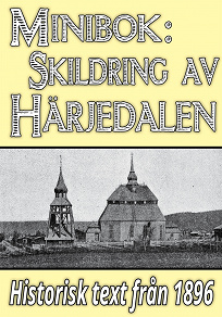 Omslagsbild för Minibok: Skildring av Härjedalen – Återutgivning av text från 1896