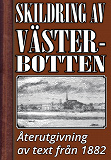 Omslagsbild för Skildring av Västerbotten – Återutgivning av text från 1882