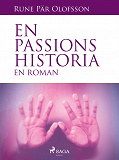 Cover for En passions historia : en roman