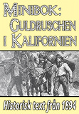 Omslagsbild för Minibok: Första guldruschen i Kalifornien – Återutgivning av text från 1894