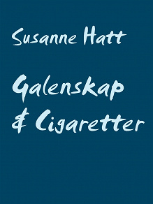 Omslagsbild för Galenskap & Cigaretter: Poesi från mitt sinne