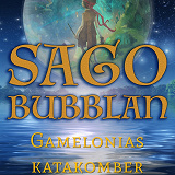 Cover for Sagobubblan : Gamelonias katakomber