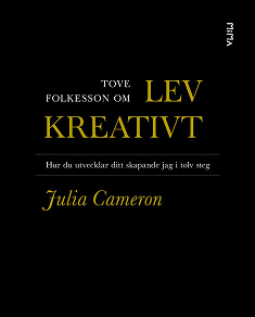 Omslagsbild för Om Lev kreativt av Julia Cameron