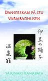 Cover for Danserskan på Izu / Varmbadhusen