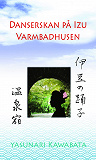 Omslagsbild för Danserskan på Izu / Varmbadhusen