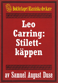 Omslagsbild för Stilettkäppen. Privatdetektiven Leo Carrings märkvärdiga upplevelser.  Återutgivning av text från 1927