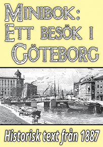 Omslagsbild för Minibok: Ett besök i Göteborg år 1887  – Återutgivning av historisk reseskildring