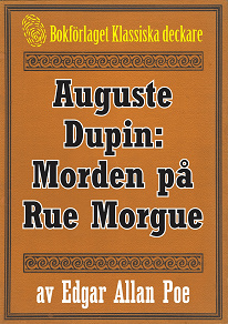 Omslagsbild för Auguste Dupin: Morden på Rue Morgue – Återutgivning av text från 1860