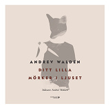 Cover for Ditt lilla mörker i ljuset
