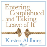 Cover for Entering Couplehood...and Taking Leave of It