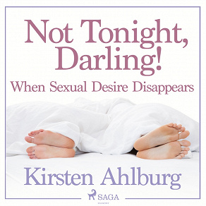 Omslagsbild för Not Tonight, Darling! When Sexual Desire Disappears