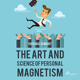 Cover for The Art and Science of Personal Magnetism