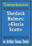 Omslagsbild för Sherlock Holmes: Äventyret med »Gloria Scott» – Återutgivning av text från 1947