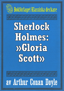 Omslagsbild för Sherlock Holmes: Äventyret med »Gloria Scott» – Återutgivning av text från 1947