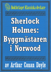Omslagsbild för Sherlock Holmes: Äventyret med byggmästaren i Norwood – Återutgivning av text från 1930