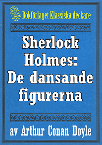 Omslagsbild för Sherlock Holmes: Äventyret med de dansande figurerna – Återutgivning av text från 1930