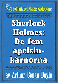 Omslagsbild för Sherlock Holmes: Äventyret med de fem apelsinkärnorna – Återutgivning av text från 1947