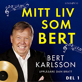 Omslagsbild för Mitt liv som Bert - Del 1