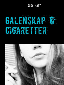 Omslagsbild för Galenskap & Cigaretter