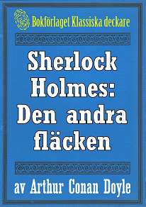 Omslagsbild för Sherlock Holmes: Äventyret med den andra fläcken – Återutgivning av text från 1930
