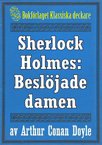 Omslagsbild för Sherlock Holmes: Äventyret med den beslöjade damen – Återutgivning av text från 1927