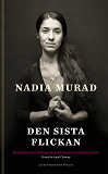Cover for Den sista flickan : Berättelsen om min fångenskap och kamp mot Islamiska staten