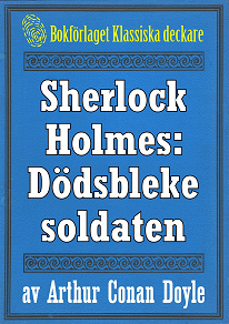 Omslagsbild för Sherlock Holmes: Äventyret med den dödsbleke soldaten – Återutgivning av text från 1926