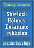 Omslagsbild för Sherlock Holmes: Äventyret med den ensamme cyklisten – Återutgivning av text från 1904